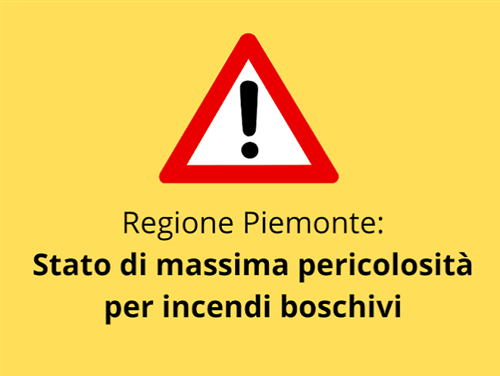 Dichiarazione stato di massima pericolosità per gli incendi boschivi su tutto il territorio regionale del Piemonte